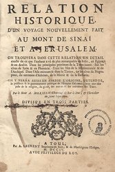 Relation Historique, D’Un Voyage ... Au Mont De Sinaï Et A Jerusalem ...