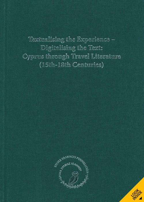 Textualising the Experience – Digitalising the Text: Cyprus through Travel Literature (15th-18th Centuries)